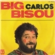 Carlos - Big Bisou